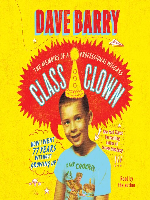 Title details for Class Clown: The Memoirs of a Professional Wiseass by Dave Barry - Wait list